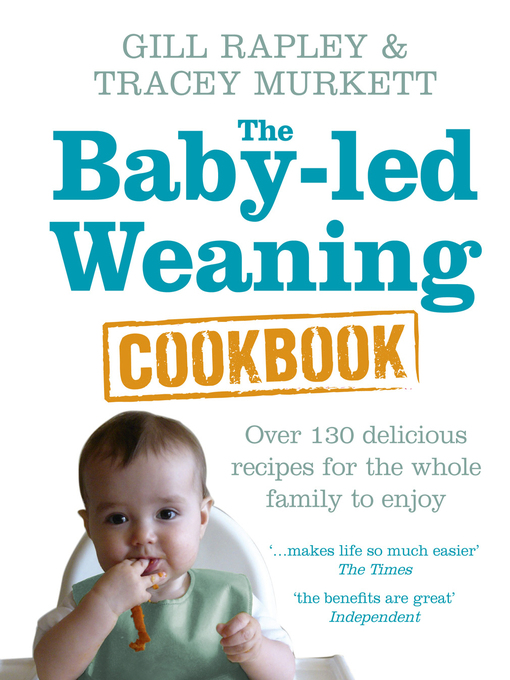 Title details for The Baby-led Weaning Cookbook by Gill Rapley - Wait list